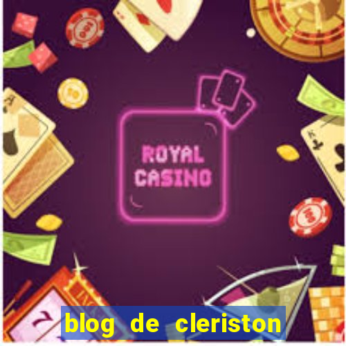 blog de cleriston silva serrinha bahia