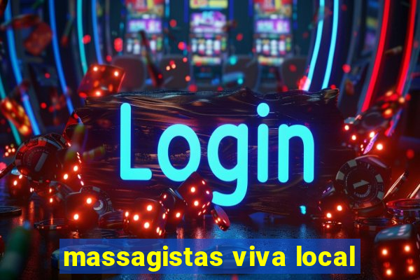 massagistas viva local