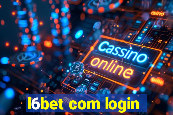 l6bet com login