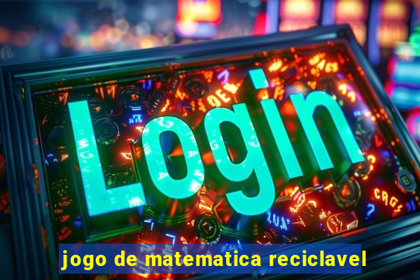 jogo de matematica reciclavel