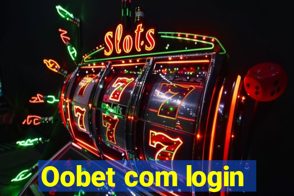 Oobet com login