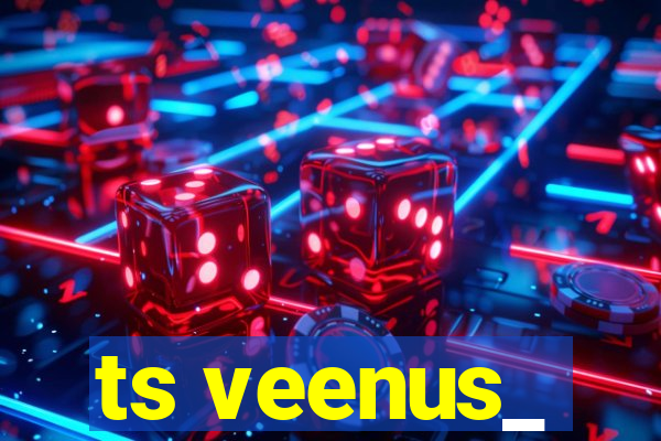 ts veenus_