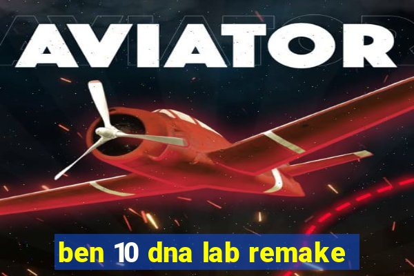 ben 10 dna lab remake