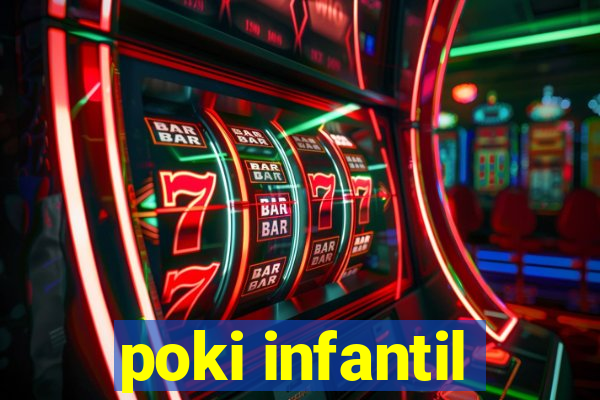 poki infantil