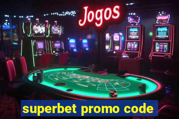 superbet promo code