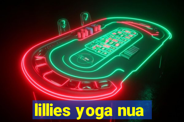 lillies yoga nua