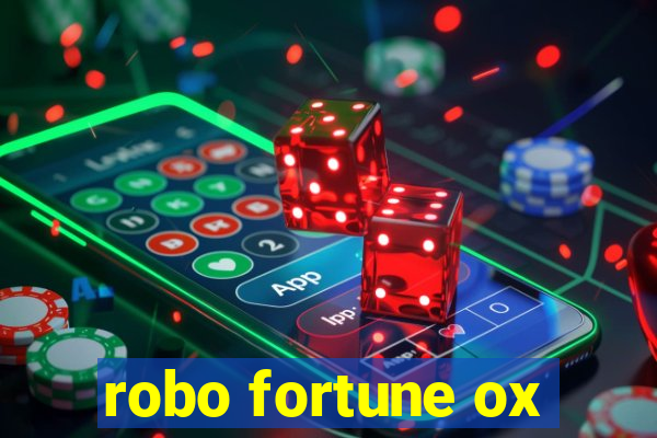 robo fortune ox