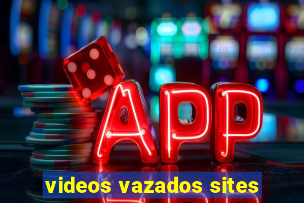 videos vazados sites