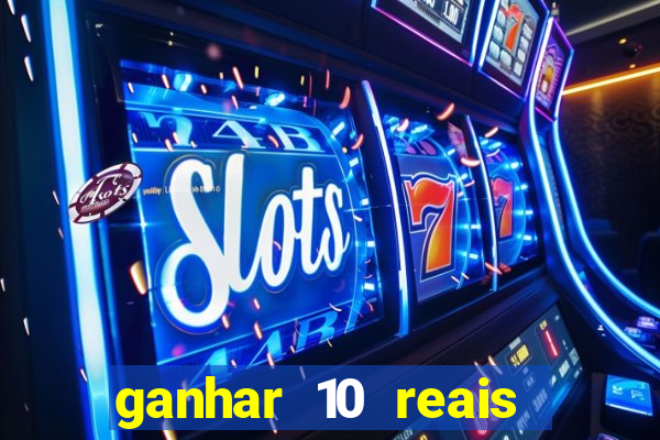 ganhar 10 reais agora no pix