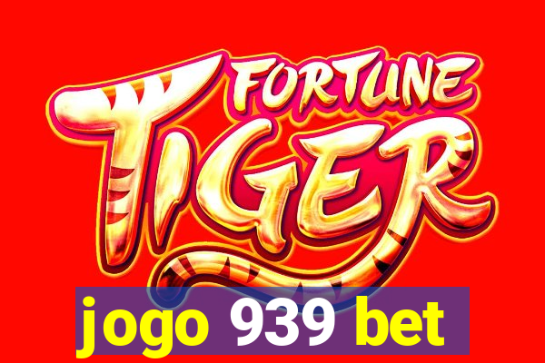 jogo 939 bet