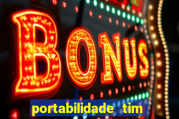 portabilidade tim para tim