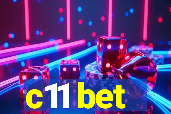 c11 bet