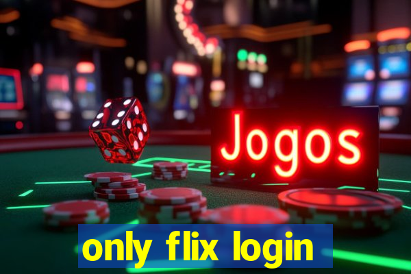 only flix login