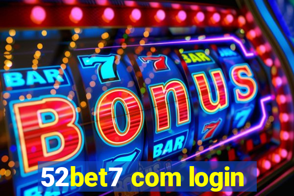 52bet7 com login