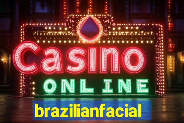 brazilianfacial