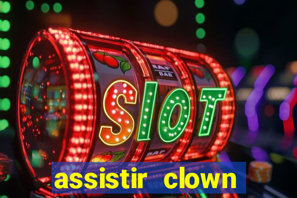 assistir clown (2014 dublado mega filmes)