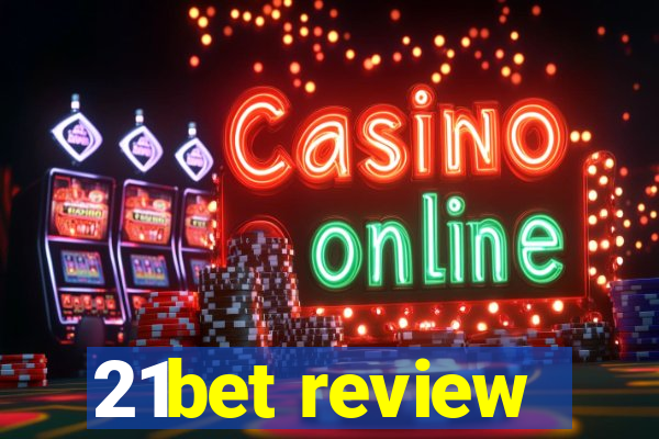 21bet review