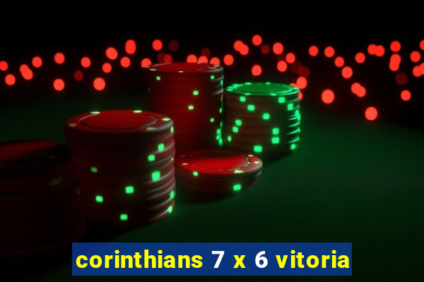 corinthians 7 x 6 vitoria