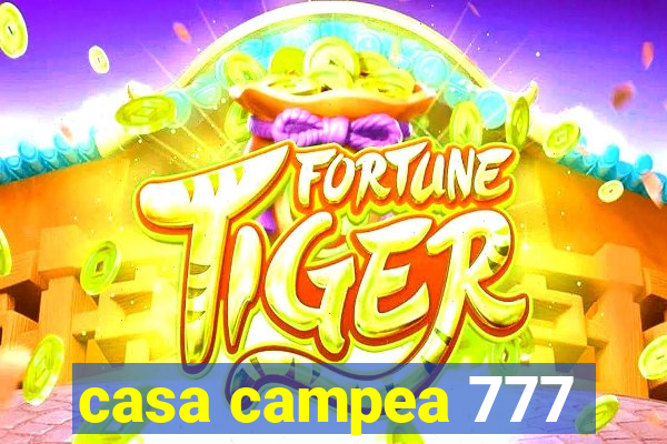 casa campea 777