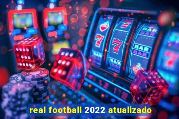 real football 2022 atualizado