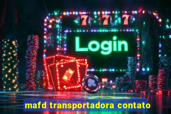 mafd transportadora contato