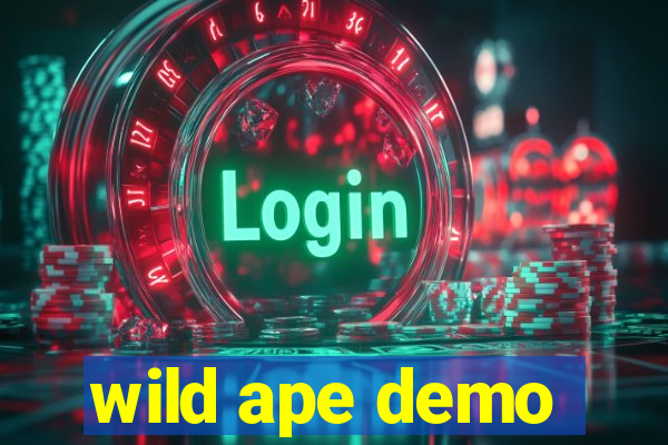 wild ape demo