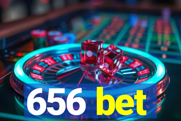 656 bet