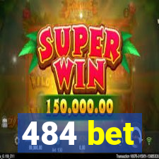 484 bet