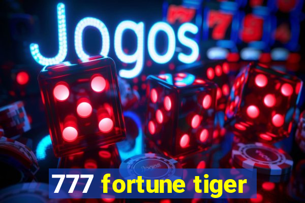 777 fortune tiger