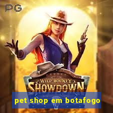 pet shop em botafogo