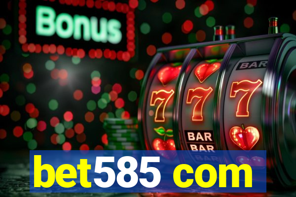 bet585 com