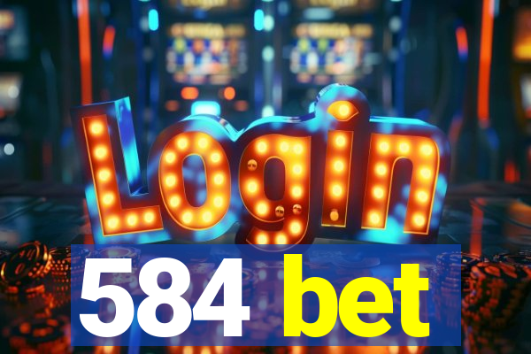 584 bet