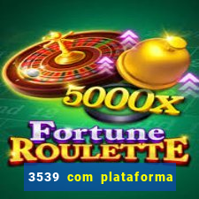 3539 com plataforma de jogos