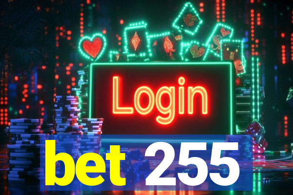 bet 255