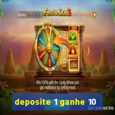 deposite 1 ganhe 10