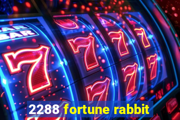 2288 fortune rabbit