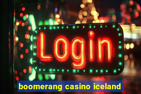 boomerang casino iceland