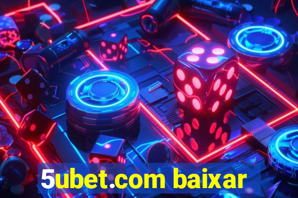 5ubet.com baixar