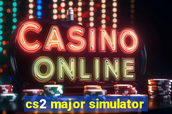 cs2 major simulator