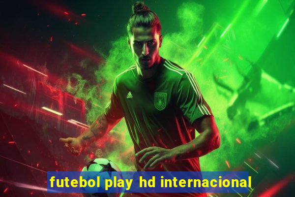 futebol play hd internacional