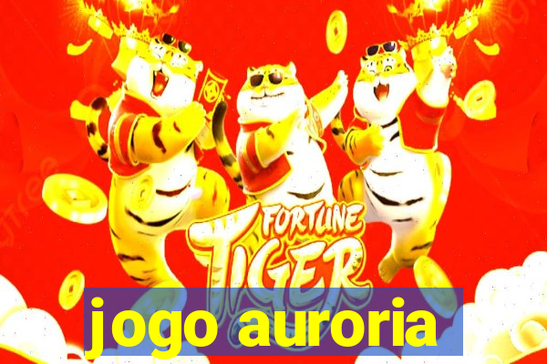 jogo auroria