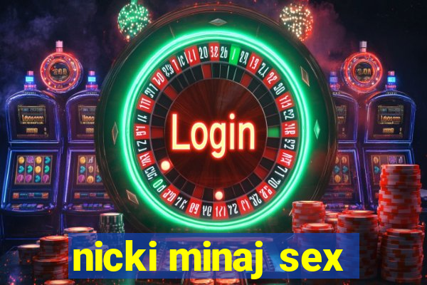 nicki minaj sex