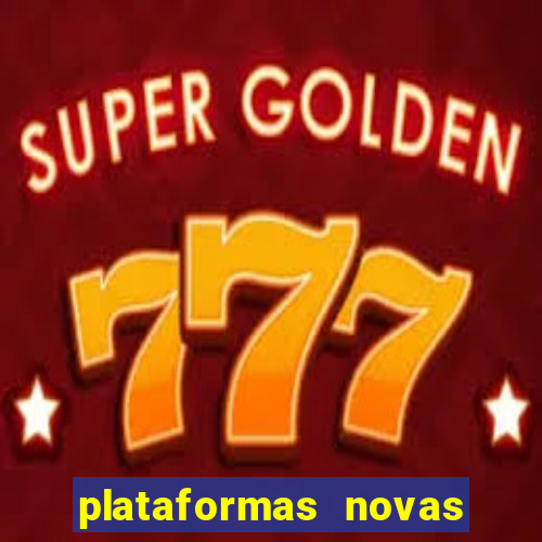 plataformas novas da bet