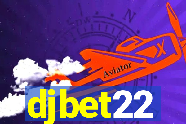 djbet22