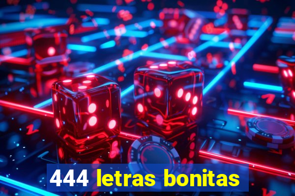 444 letras bonitas