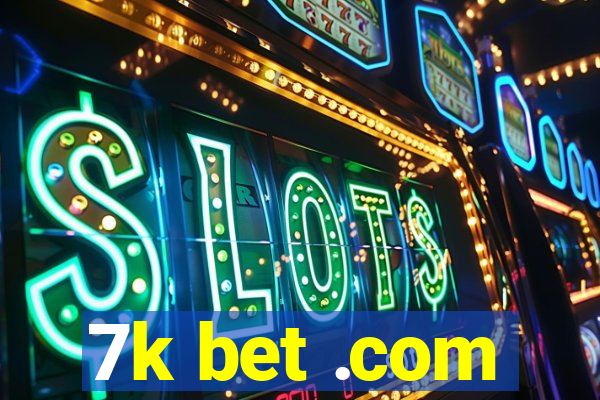 7k bet .com