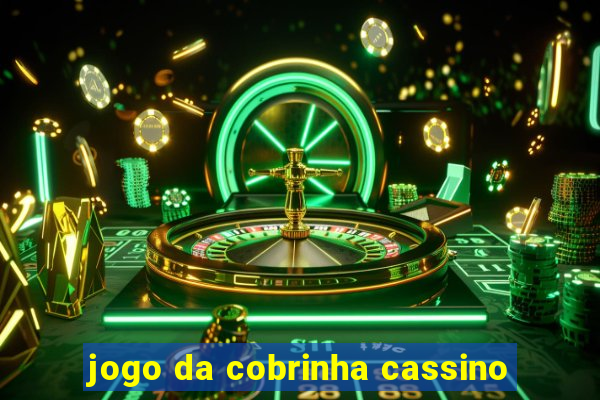 jogo da cobrinha cassino