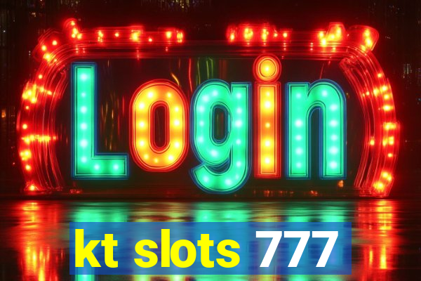 kt slots 777