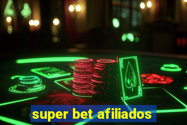 super bet afiliados