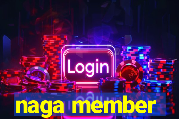 naga member